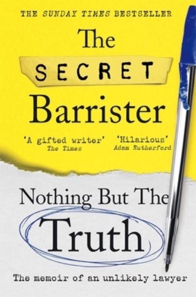 Nothing But The Truth by The Secret Barrister | Law