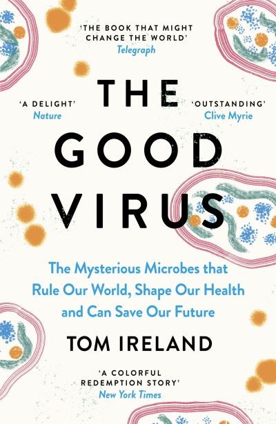 The Good Virus by Tom Ireland | Biology