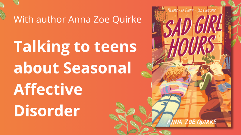 Seasonal Affective Disorder in teens | books about teen mental health | Sad girl hours by Anna Zoe Quirke