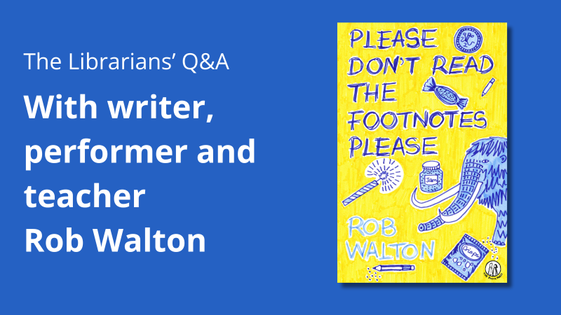 Q&A with writer and teacher Rob Walton 