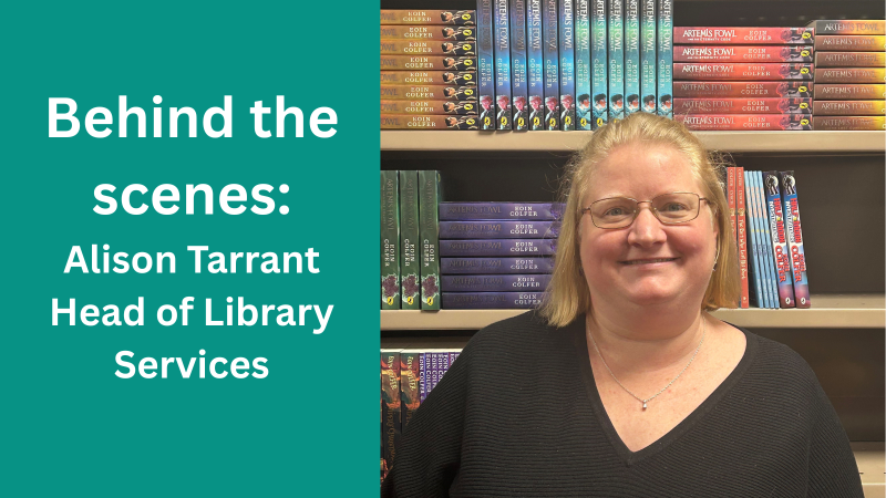 Behind the scenes with Alison Tarrant, Head of Library Services