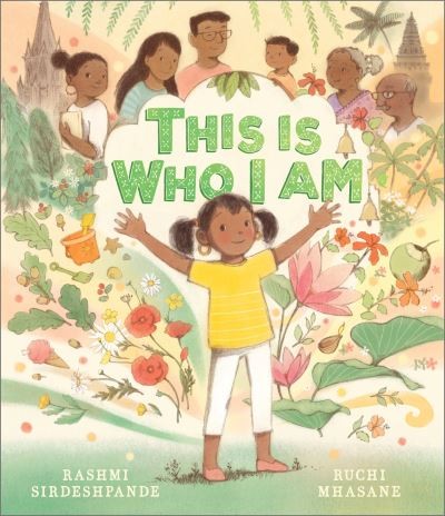 This Is Who I Am by Rashmi Sirdeshpande