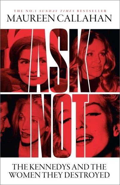 Ask Not by Maureen Callahan